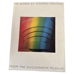 100 Works by Modern Masters from the Guggenheim Museum Thomas Messer 1984 HB 1st